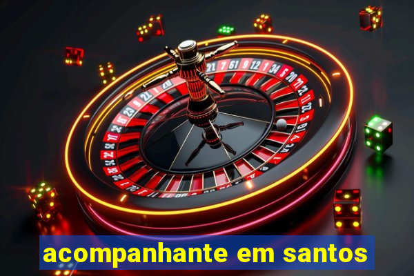 acompanhante em santos